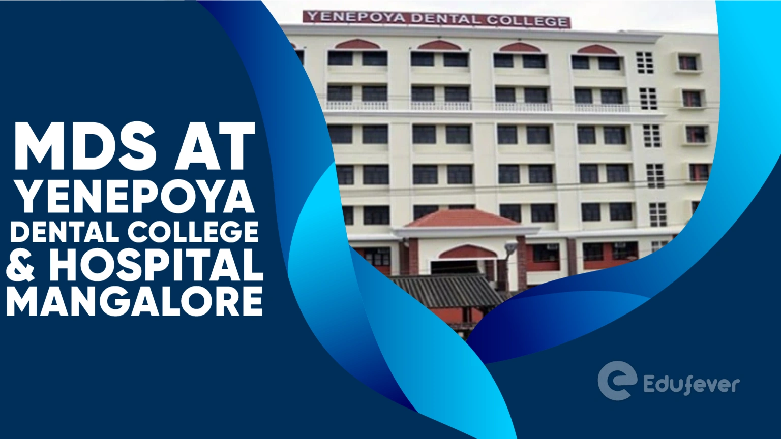 MDS at Yenepoya Dental College & Hospital Mangalore