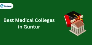 Best Medical Colleges in Guntur