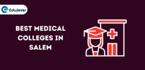 Best Medical Colleges in Salem
