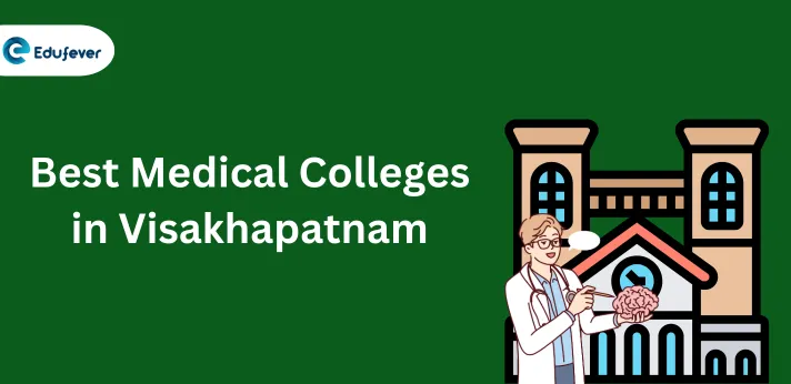 Best Medical Colleges in Visakhapatnam