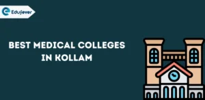 Best Medical Colleges in kollam