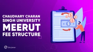Chaudhary Charan Singh University Meerut Fee Structure
