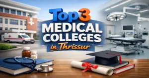 Top 3 Medical Colleges in Thrissur