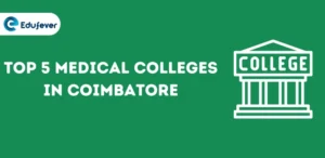 Top 5 Medical Colleges in Coimbatore