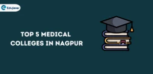 Top 5 Medical Colleges in Nagpur