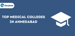 Top Medical Colleges in Ahmedabad
