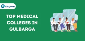 Top Medical Colleges in Gulbarga