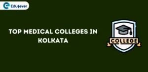 Top Medical Colleges in Kolkata