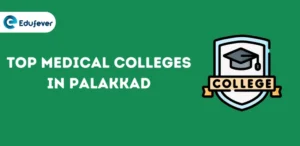 Top Medical Colleges in Palakkad