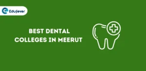Best Dental Colleges in Meerut