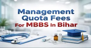 Management Quota Fees For MBBS in Bihar