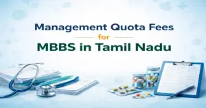 Management Quota Fees for MBBS in Tamil Nadu