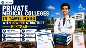 Private Medical Colleges in Tamil Nadu with low Fee Structure 2026-27