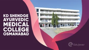 KD Shendge Ayurvedic Medical College Osmanabad