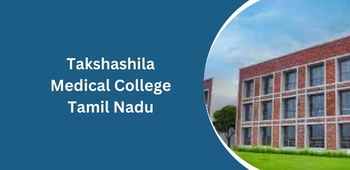 Takshashila Medical College Tamil Nadu