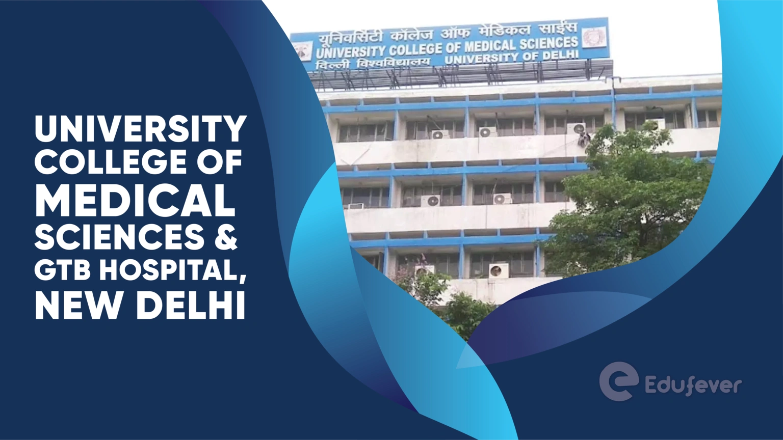 University College of Medical Sciences & GTB Hospital, New Delhi