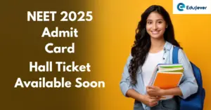 NEET UG 2025 Admit Card; Hall Ticket Available Soon at neet.nta.nic.in