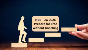 NEET UG 2025: Free Preparation for Top Ranks