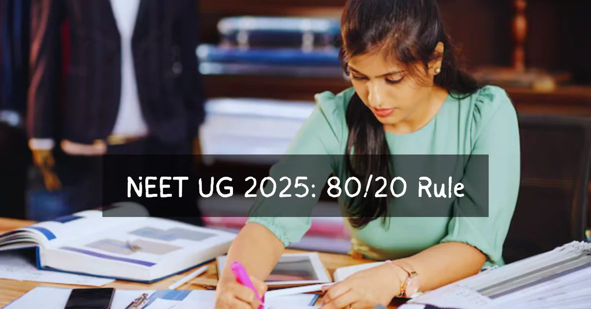 NEET UG 2025 Exam: 80/20 Rule; What It is & How to Apply?