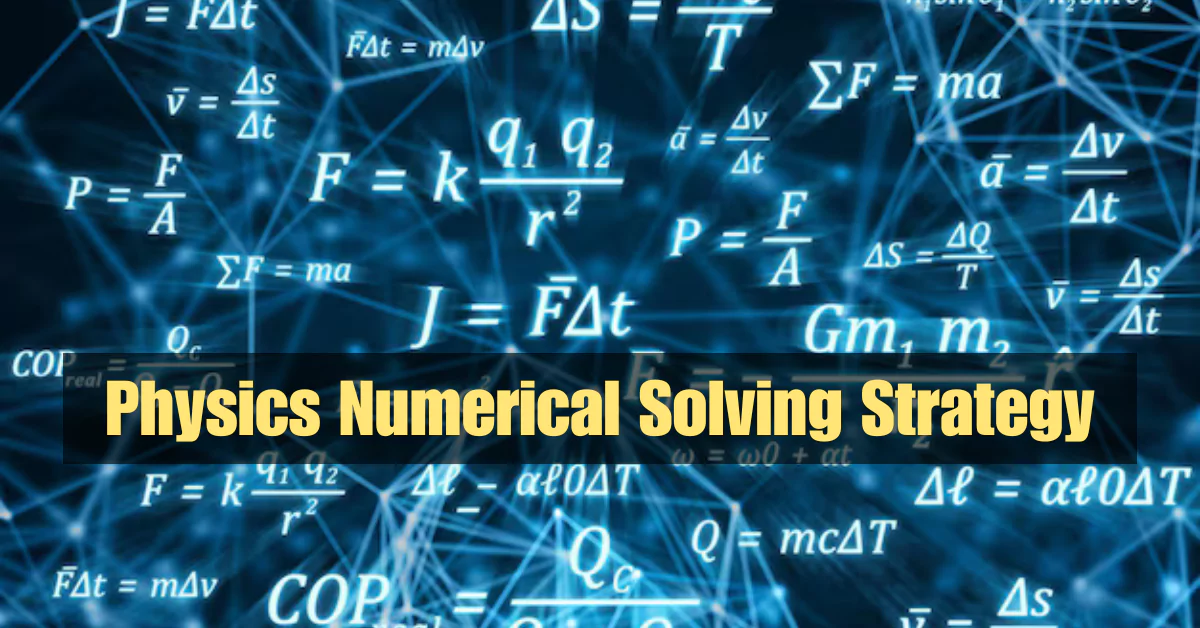 NEET UG 2025: Physics Numericals; 4-Step to Solve and Boost Your Rank