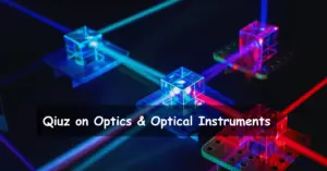 NEET UG 2025 Physics Quiz Set-2: 25 Optics MCQs for Aspirants