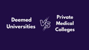 Deemed Universities vs Private Medical Colleges