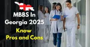 Is pursuing MBBS from Georgia a good option? Know the pros and cons here