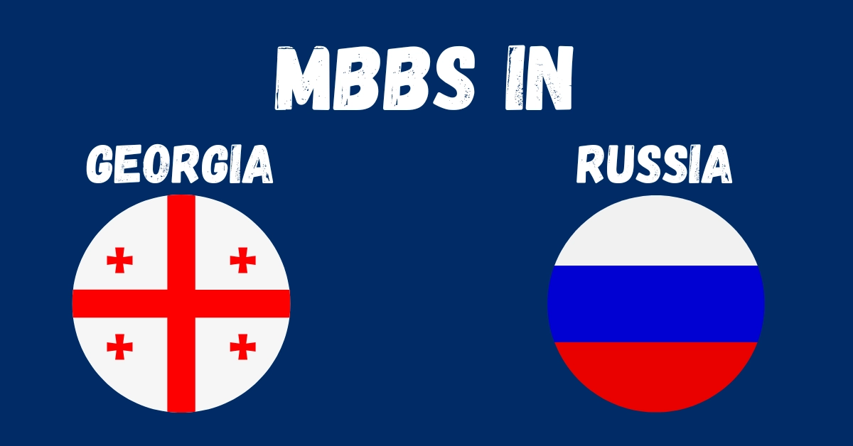 MBBS in Georgia vs Russia Which is Best for You