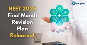 NEET UG 2025: Final Month Revision Plan Released; Exam on May 4
