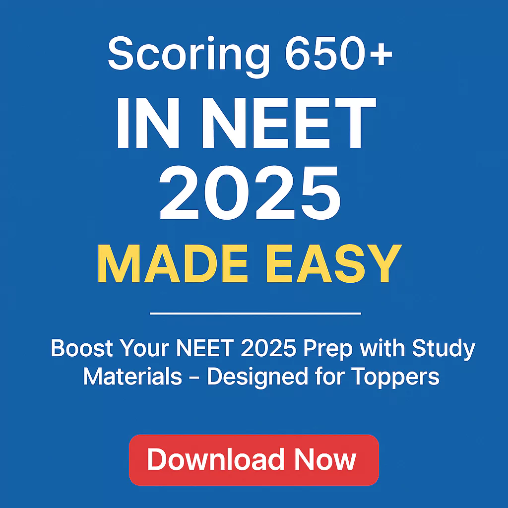 NEET UG 2025 Study Materials