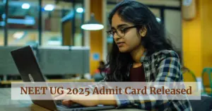 NEET 2025 Admit Card Released, Download at neet.nta.nic.in!