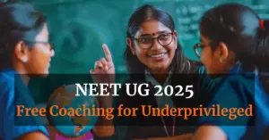 NEET UG 2025: Free Coaching and Scholarships to Aspiring Medical Students