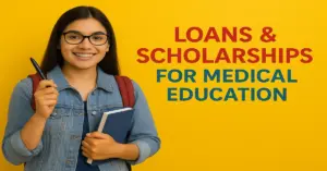 NEET UG 2025: Loans & Scholarships for Medical Education