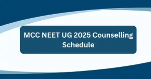 MCC NEET UG 2025 Counselling Schedule