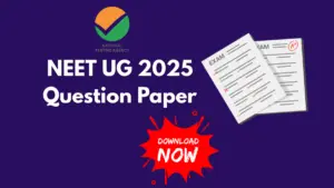 NEET UG 2025 Question Paper Download: Check Your Score Now!