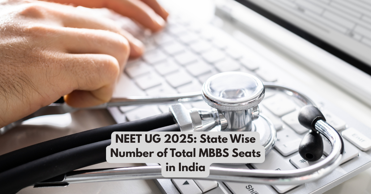 NEET UG 2025 State Wise Number of Total MBBS Seats in India