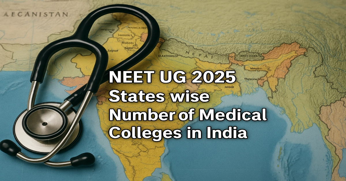 NEET UG 2025: States wise Number of Medical Colleges in India