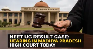NEET UG Result Case: Hearing in Madhya Pradesh High Court Today