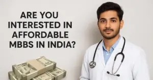 Affordable MBBS in India: Low-Fee Private Colleges in Kerala, Karnataka & Chhattisgarh (2025-26)
