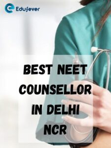 Best NEET Counsellor In Delhi NCR
