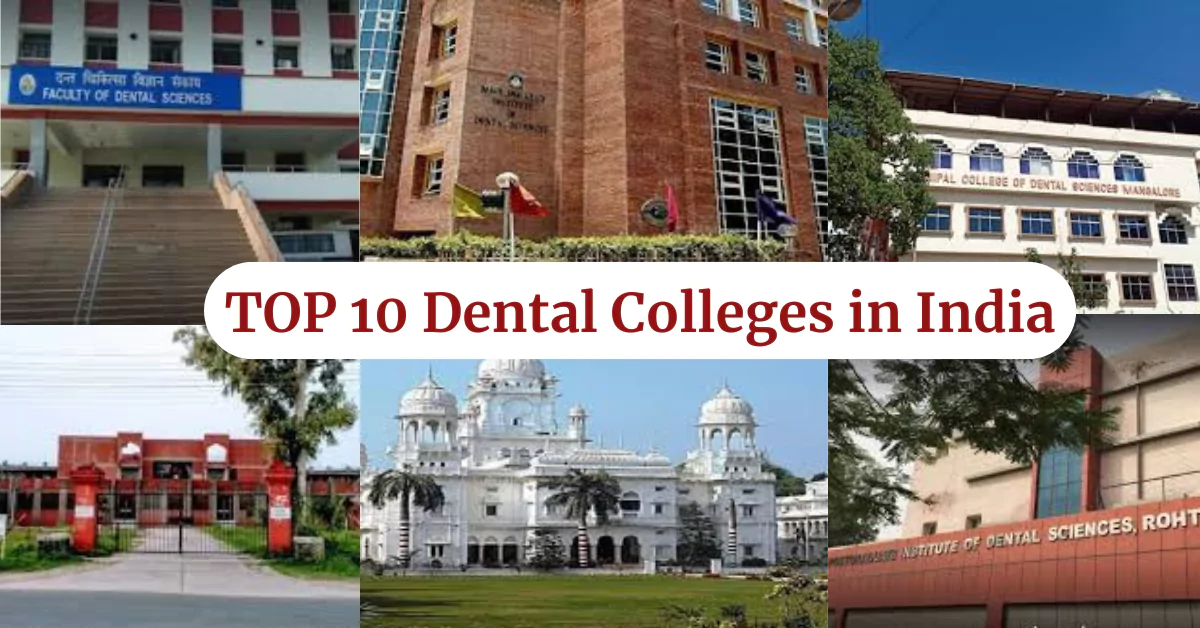 Top 10 Dental Colleges in India 2024: Ranks, Cutoffs, and Fees