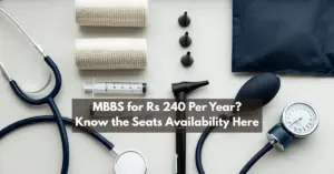 MBBS for Rs 240 Per Year Know the Seats Availability Here