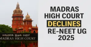 Madras High Court Declines Re-NEET UG 2025
