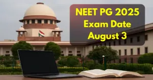 NEET PG 2025 Exam Date August 3; NBEMS Requests SC to Conduct Exam in Single Shift