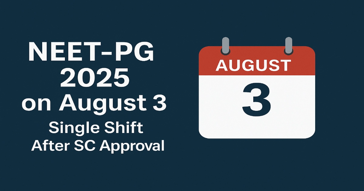 NEET PG 2025 to Be Held in Single Shift on August 3