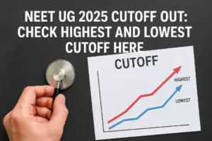 NEET UG 2025 Cutoff Out: Check Highest and Lowest Cutoff Here