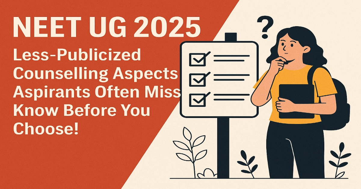 NEET UG 2025: Less-Publicized Counselling Aspects Aspirants Often Miss; Know Before You Choose!
