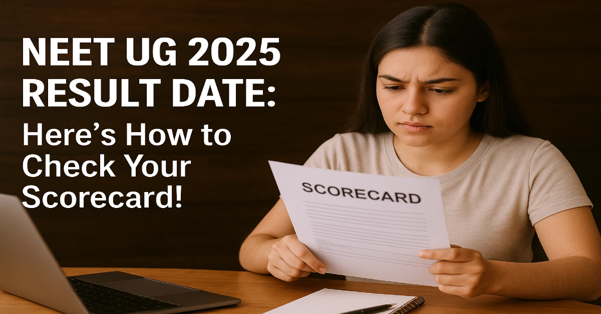 NEET UG 2025 Result Date: Here's How to Check Your Scorecard!