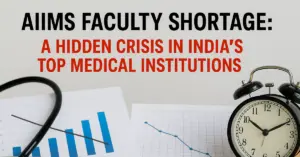 AIIMS Faculty Shortage Crisis