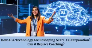 How AI & Technology Are Reshaping NEET-UG Preparation? Can it Replace Coaching